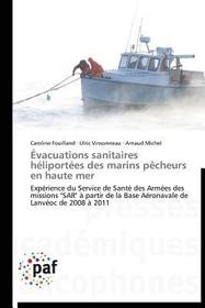 Évacuations sanitaires héliportées des marins p?cheurs en haute mer: Expérience du Service de Santé des Armées des missions 