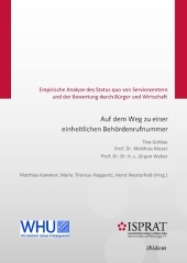 Auf dem Weg zu einer einheitlichen BehÃ¶rdenrufnummer: Empirische Analyse des Status quo von Servicecentern und der Bewertung durch BÃ¼rger und Wirtschaft