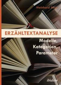 Erzähltextanalyse: Modelle, Kategorien, Parameter Erzähltextanalyse: Modelle, Kategorien, Parameter