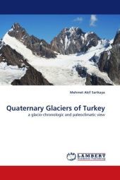 Quaternary Glaciers of Turkey: a glacio-chronologic and paleoclimatic view