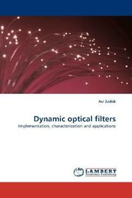 Dynamic optical filters: Implementation, characterization and applications