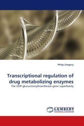 Transcriptional regulation of drug metabolizing enzymes: The UDP-glucuronosyltransferase gene superfamily