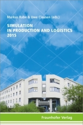 Simulation in Production and Logistics 2015.: Hrsg.: Fraunhofer-Institut für Materialfluss und Logistik IML