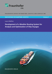 Development of a Weather Routing System for Analysis and Optimization of Ship Voyages.: Dissertationsschrift
