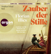 Zauber der Stille, 1 Audio-CD, 1 MP3: Caspar David Friedrichs Reise durch die Zeiten