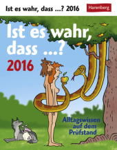 Ist es wahr, dass...? 2016: Alltagswissen auf dem Prüfstand Ist es wahr, dass...? 2016: Alltagswissen auf dem Prüfstand