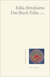 Das Buch Eslia: Monolog der Sehnsucht