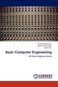 Basic Computer Engineering: All What's Beginner Needs