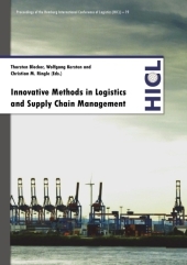Proceedings of the Hamburg International Conference of Logistics (HICL) / Innovative Methods in Logistics and Supply Chain Management: Current Issues and Emerging Practices