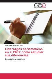Liderazgos carismáticos en el PRD: cómo estudiar sus diferencias: Desarrollo y su relevo