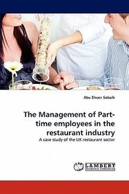 The Management of Part-time employees in the restaurant industry: A case study of the UK restaurant sector