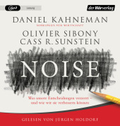 Noise, 2 Audio-CD, 2 MP3: Was unsere Entscheidungen verzerrt - und wie wir sie verbessern können