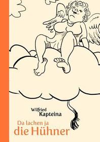 Da lachen ja die Hühner: Hundert spritzige und witzige Vierzeiler Da lachen ja die Hühner: Hundert spritzige und witzige Vierzeiler