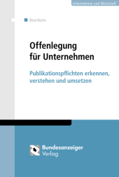 Offenlegung für Unternehmen: Publikationspflichten erkennen, verstehen und umsetzen