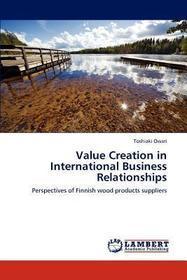 Value Creation in International Business Relationships: Perspectives of Finnish wood products suppliers