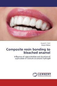 Composite resin bonding to bleached enamel: Influence of concentration and duration of application of Sodium ascorbate hydrogel