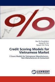 Credit Scoring Models for Vietnamese Market: Z-Score Models for Vietnamese Manufacturers, Non-Manufacturers & Consumers
