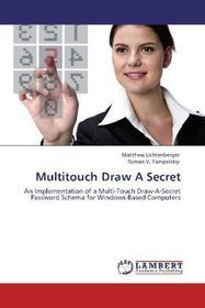 Multitouch Draw A Secret: An Implementation of a Multi-Touch Draw-A-Secret Password Schema for Windows-Based Computers