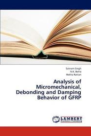Analysis of Micromechanical, Debonding and Damping Behavior of GFRP