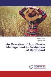 An Overview of Agro-Waste Management in Production of Hardboard
