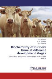 Biochemistry of Gir Cow Urine at different development stages: Cow Urine An Ancient Medicine for Human and Plants