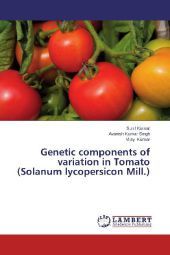 Genetic components of variation in Tomato (Solanum lycopersicon Mill.) Genetic components of variation in Tomato (Solanum lycopersicon Mill.)