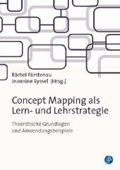 Concept Mapping als Lern- und Lehrstrategie: Theoretische Grundlagen und Anwendungsbeispiele