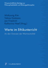 Werte im Ethikunterricht: An den Grenzen der Wertneutralität