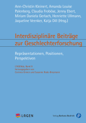Interdisziplinäre Beiträge zur Geschlechterforschung: Repräsentationen, Positionen, Perspektiven