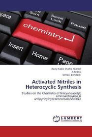 Activated Nitriles in Heterocyclic Synthesis: Studies on the Chemistry of N-(cyanoacetyl) aminoantipyrine & antipyrinylhydrazonomalononitrile