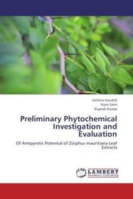 Preliminary Phytochemical Investigation and Evaluation: Of Antipyretic Potential of Ziziphus mauritiana Leaf Extracts