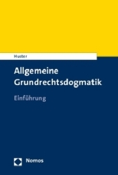 Allgemeine Grundrechtsdogmatik: Eine Einführung