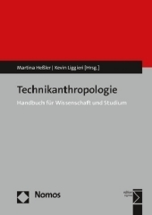 Technikanthropologie: Handbuch für Wissenschaft und Studium