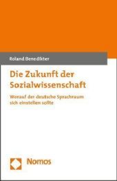 Die Zukunft der Sozialwissenschaft: Worauf der deutsche Sprachraum sich einstellen sollte