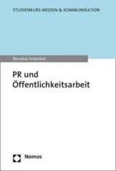 PR und Öffentlichkeitsarbeit: Methoden und Instrumente PR und Öffentlichkeitsarbeit: Methoden und Instrumente