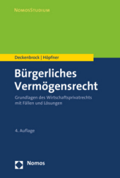 Bürgerliches Vermögensrecht: Grundlagen des Wirtschaftsprivatrechts mit Fällen und Lösungen Bürgerliches Vermögensrecht: Grundlagen des Wirtschaftsprivatrechts mit Fällen und Lösungen