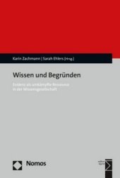 Wissen und Begründen: Evidenz als umkämpfte Ressource in der Wissensgesellschaft