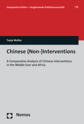 Chinese (Non-)Interventions: A Comparative Analysis of Chinese Interventions in the Middle East and Africa