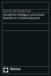 Künstliche Intelligenz und smarte Robotik im IT-Sicherheitsrecht