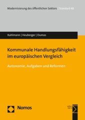 Kommunale Handlungsfähigkeit im europäischen Vergleich: Autonomie, Aufgaben und Reformen