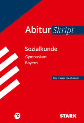 STARK Sozialkunde - AbiturSkript Bayern STARK Sozialkunde - AbiturSkript Bayern