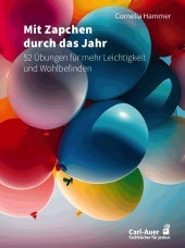 Mit Zapchen durch das Jahr: 52 Übungen für mehr Leichtigkeit und Wohlbefinden