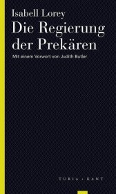 Die Regierung der Prekären: Mit einem Vorwort von Judith Butler