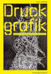 Druckgrafik ? Handbuch der künstlerischen Drucktechniken: Handbuch der künstlerischen Drucktechniken. In Zus.-Arb. m. d. Graph. Sammlung d. ETH Zürich. Mit e. Essay v. Paul Tanner. In Zus.-Arb. m. d. Graph. Sammlung d. ETH Zürich. Mit e. Essay v. Paul Tanner Druckgrafik ? Handbuch der künstlerischen Drucktechniken: Handbuch der künstlerischen Drucktechniken. In Zus.-Arb. m. d. Graph. Sammlung d. ETH Zürich. Mit e. Essay v. Paul Tanner. In Zus.-Arb. m. d. Graph. Sammlung d. ETH Zürich. Mit e. Essay v. Paul Tanner