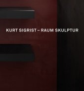 Kurt Sigrist ? Raum Skulptur Kurt Sigrist ? Raum Skulptur