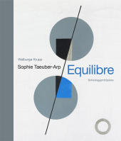 Sophie Taeuber-Arp - Equilibre: Schlüsselwerke der Schweizer Kunst