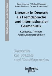 Literatur in Deutsch als Fremdsprache und internationaler Germanistik: Konzepte, Themen, Forschungsperspektiven. Schriften des Herder-Instituts (SHI). Schriften des Herder-Instituts (SHI)