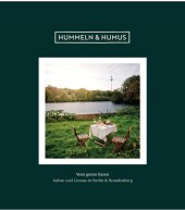 Hummeln und Humus: Vom guten Essen - Anbau und Genuss in Berlin & Brandenburg Hummeln und Humus: Vom guten Essen - Anbau und Genuss in Berlin & Brandenburg