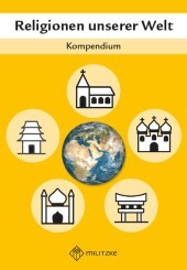 Religionen unserer Welt: Kompendium