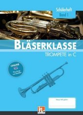 Leitfaden Bläserklasse:  5. Klasse - Schülerheft - Trompete: in C